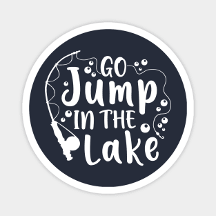 Go Jump In The Lake Camping Fishing Magnet